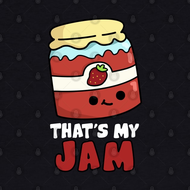 That's My Jam Cute Jam Pun by punnybone